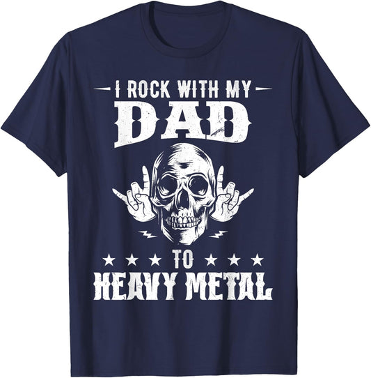 I rock with my dad all the way to heavy metal T-Shirt - T-Shirt | Navy