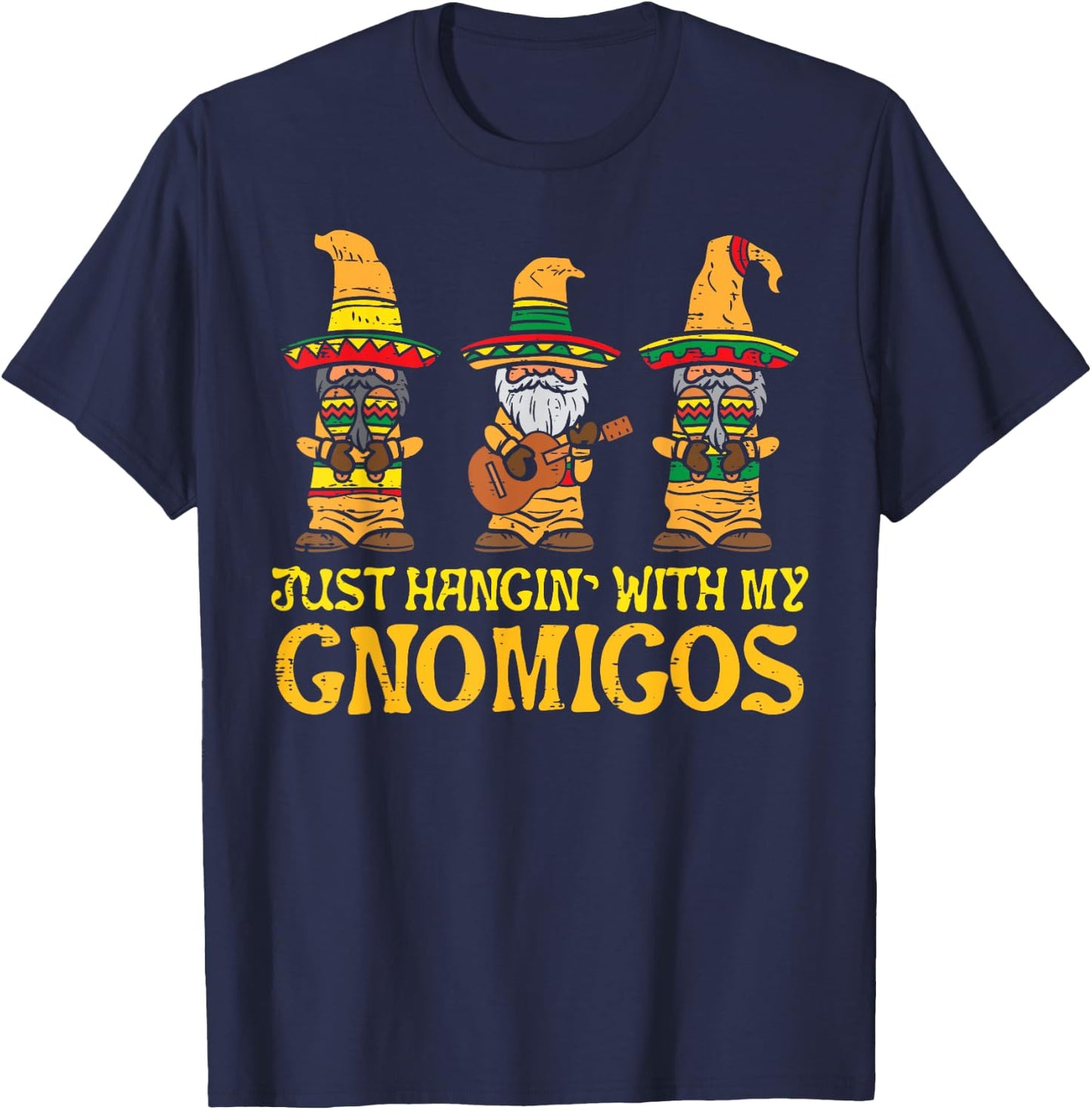 Hangin With My Gnomigos Funny Cinco De Mayo Gnome Amigos T-Shirt - T-Shirt | Navy