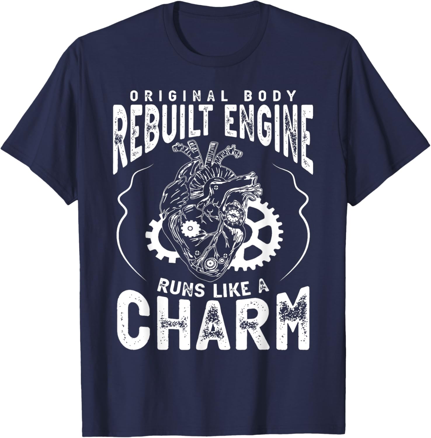 Original Body Rebuilt Engine Runs Like A Charm Heart Attack T-Shirt - T-Shirt | Navy