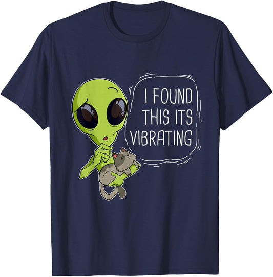Funny I Found This Its Vibrating Alien Ufo Cat Vibrator Meow Men Women Girls Kids T-Shirt - T-Shirt | Navy
