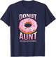 Donut Aunt Shirt for Auntie Funny Sprinkles Food Lover Gifts T-Shirt - T-Shirt | Navy