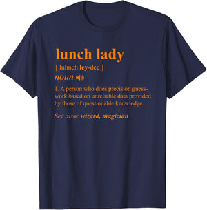 Lunch Lady Definition Back to School Cafeteria Cook Gift T-Shirt - T-Shirt | Navy