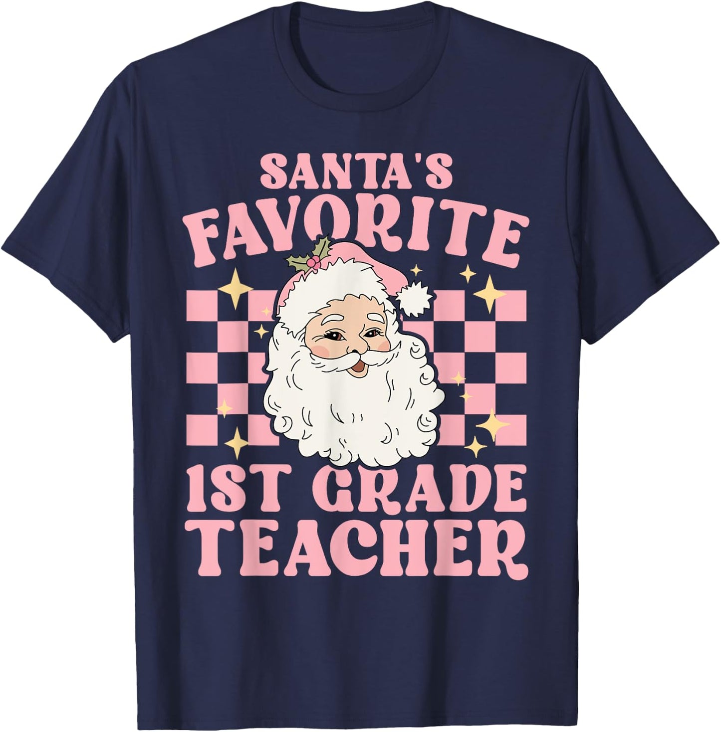 Vintage Pink Christmas Santas Favorite 1st Grade Teacher T-Shirt - T-Shirt | Navy