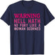 Warning Hell Hath No Fury Like A Woman Scorned Quote T-Shirt - T-Shirt | Navy