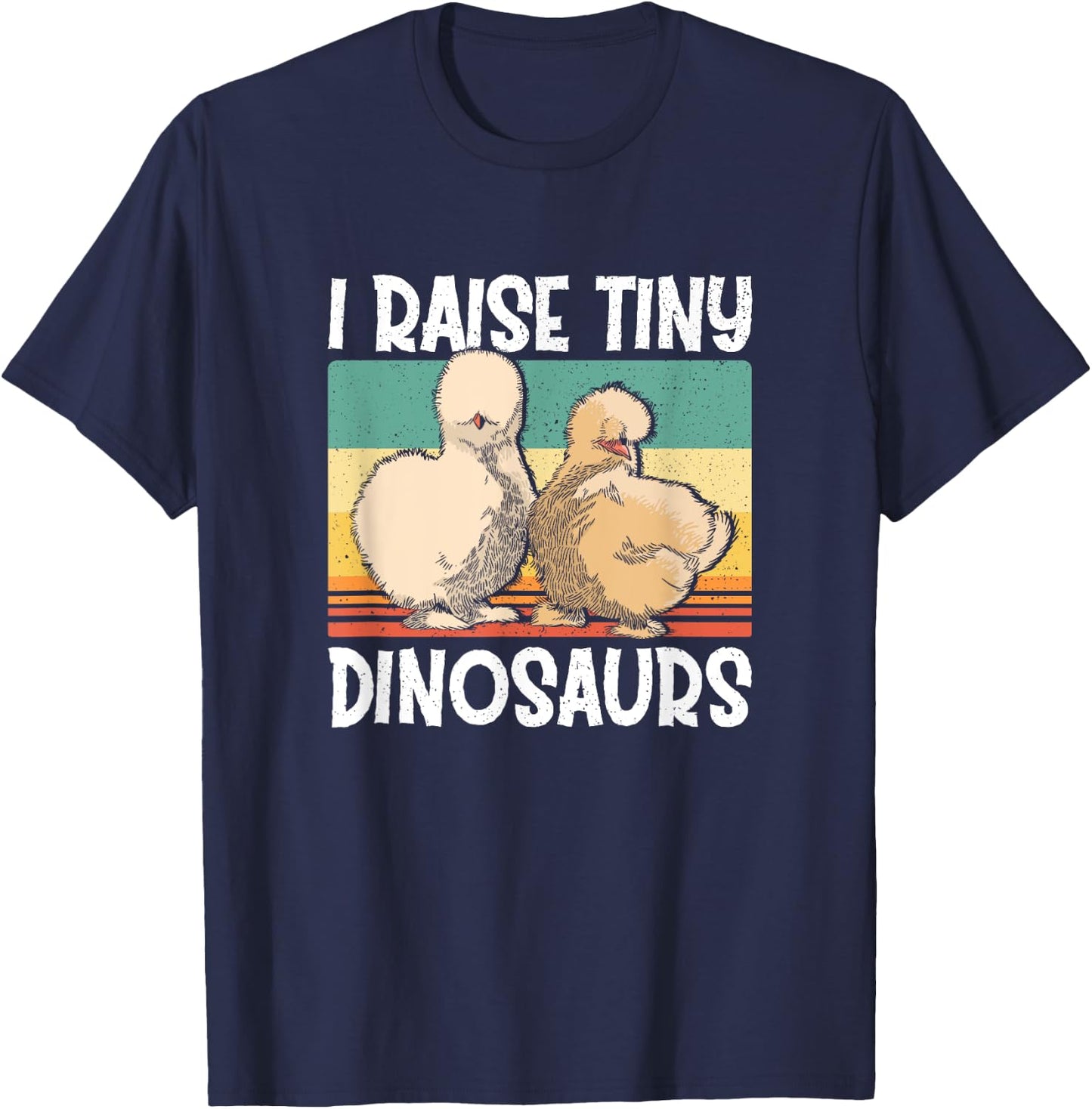 Retro Vintage I Raise Tiny Dinosaurs Silkie Chicken Lover T-Shirt - T-Shirt | Navy