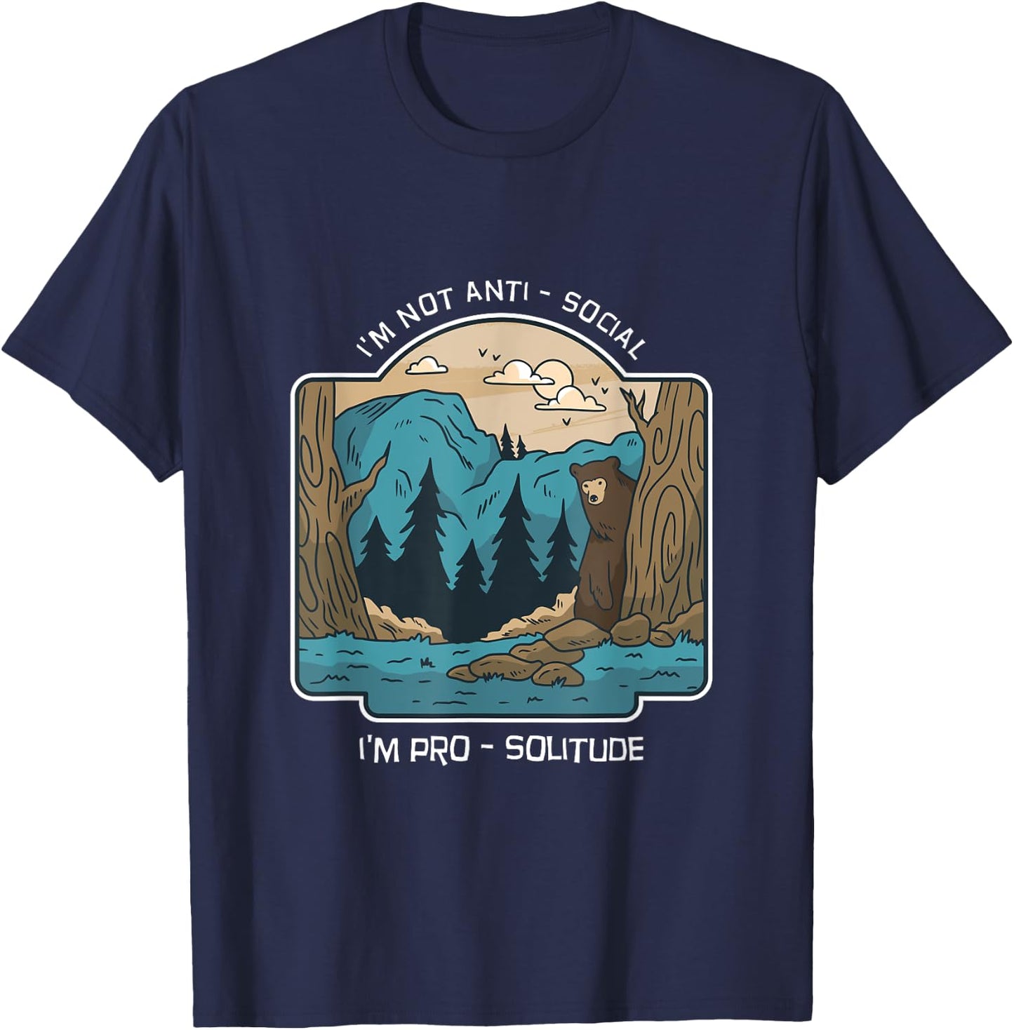 I'm Not Anti-Social, I'm Pro-Solitude T-Shirt - T-Shirt | Navy