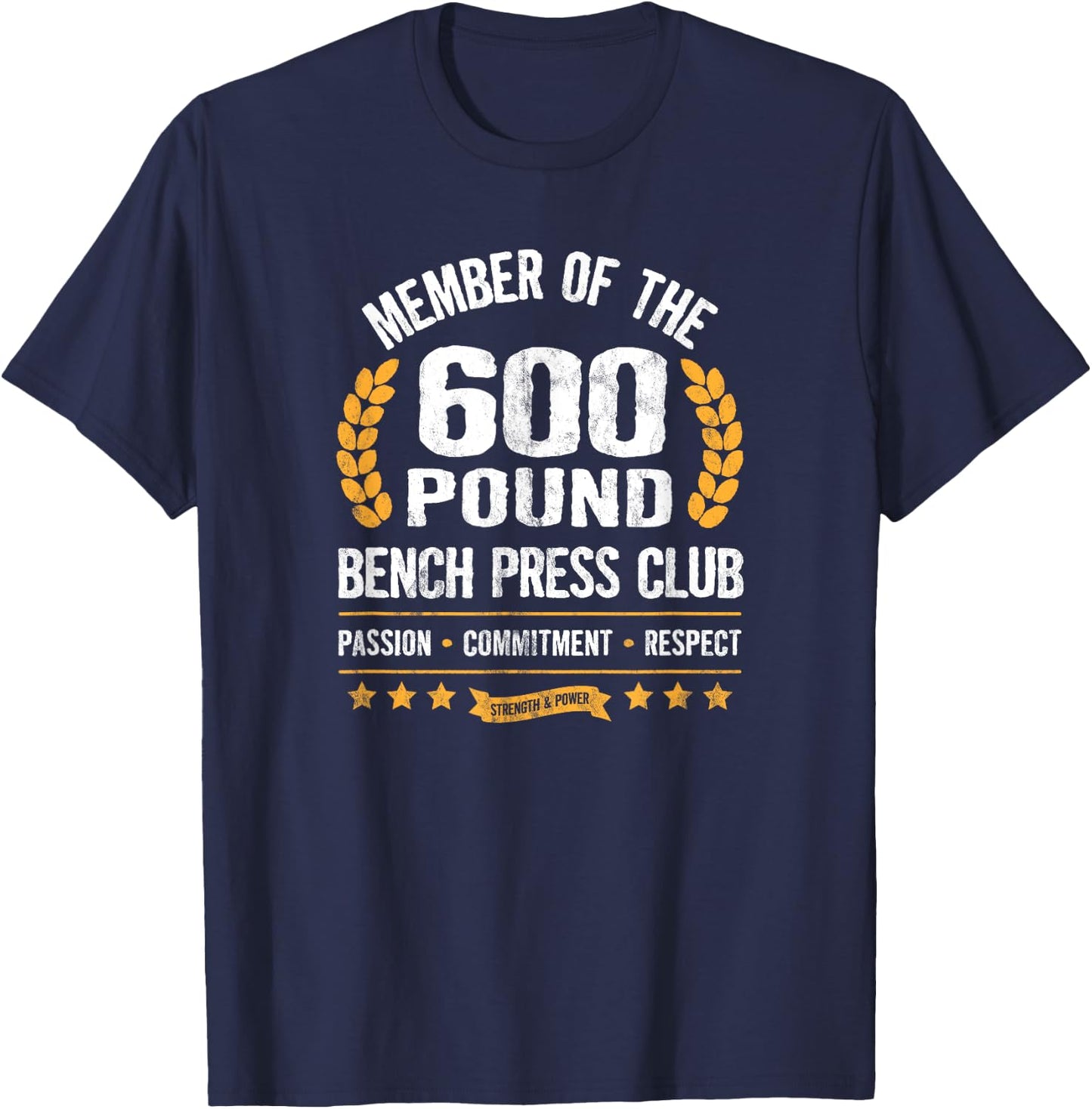 600 Pound Bench Press Club Strong Men Women Gym T-Shirt - T-Shirt | Navy