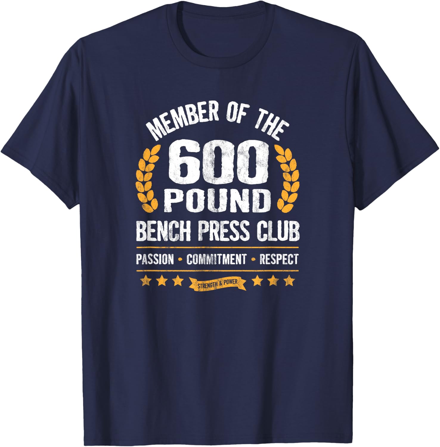 600 Pound Bench Press Club Strong Men Women Gym T-Shirt - T-Shirt | Navy