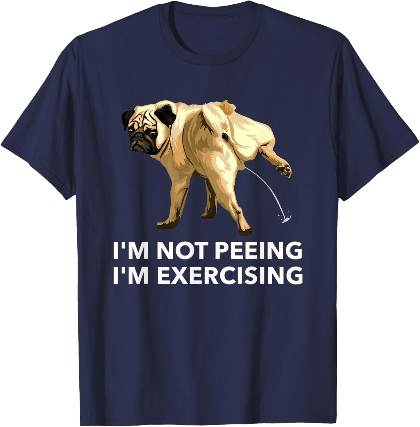 Peeing dog exercise i'm not peeing, I'm exercising Gym Women Kids T-Shirt - T-Shirt | Navy