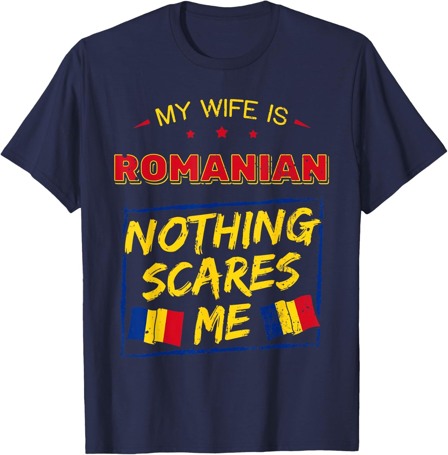 My Wife Is Romanian Romania Heritage Roots Pride Flag T-Shirt - T-Shirt | Navy