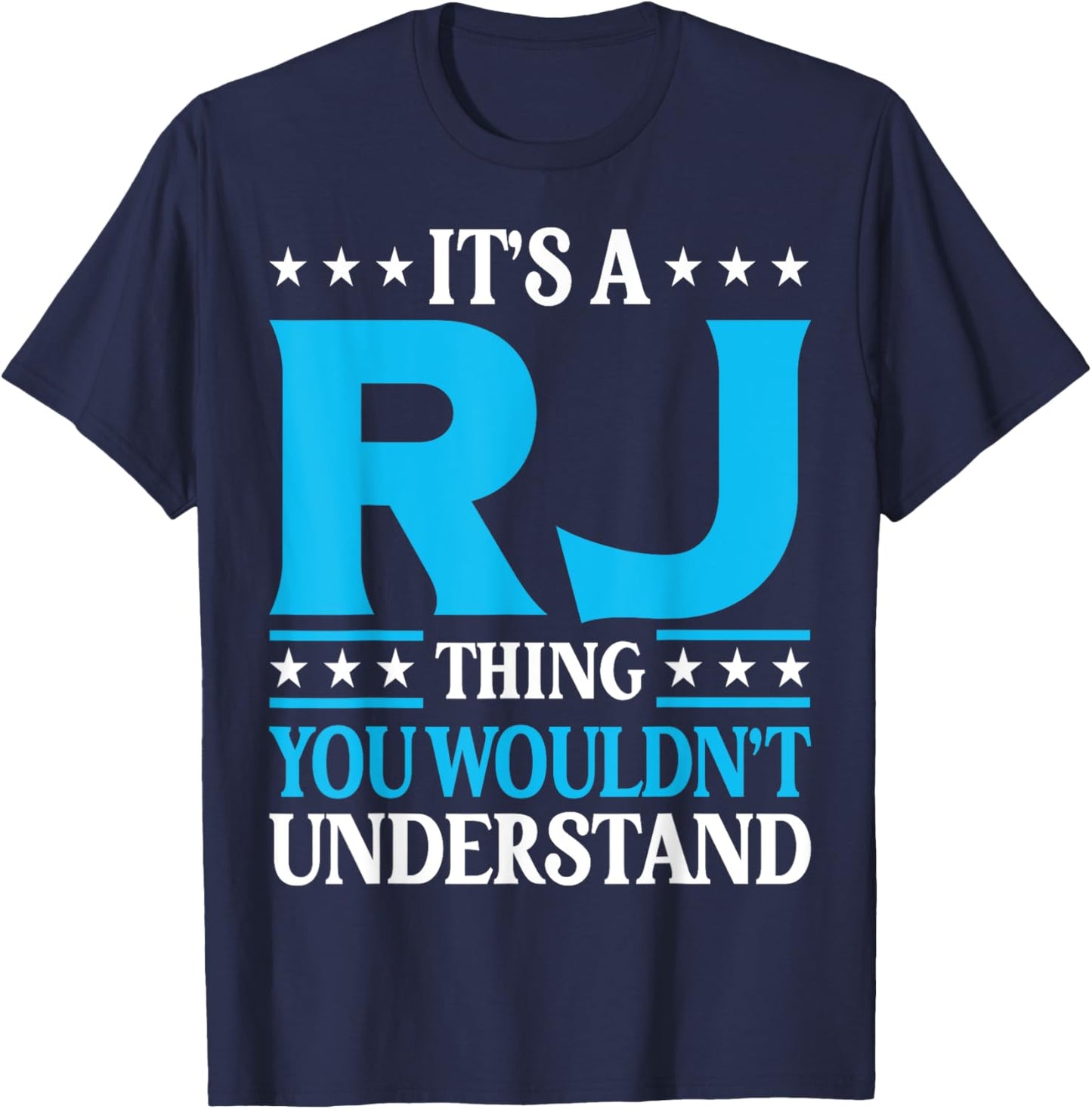 It's A Rj Thing Wouldn't Understand Personal Name Rj T-Shirt - T-Shirt | Navy