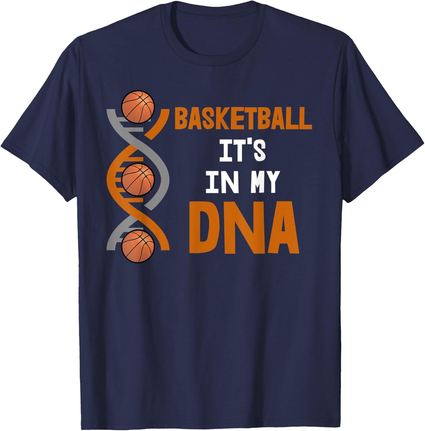 Basketball It's In My DNA T-Shirt - T-Shirt | Navy