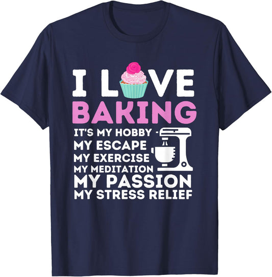 I Love Baking - Funny Cupcake Baker Pastry Baking Gift T-Shirt - T-Shirt | Navy