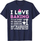 I Love Baking - Funny Cupcake Baker Pastry Baking Gift T-Shirt - T-Shirt | Navy