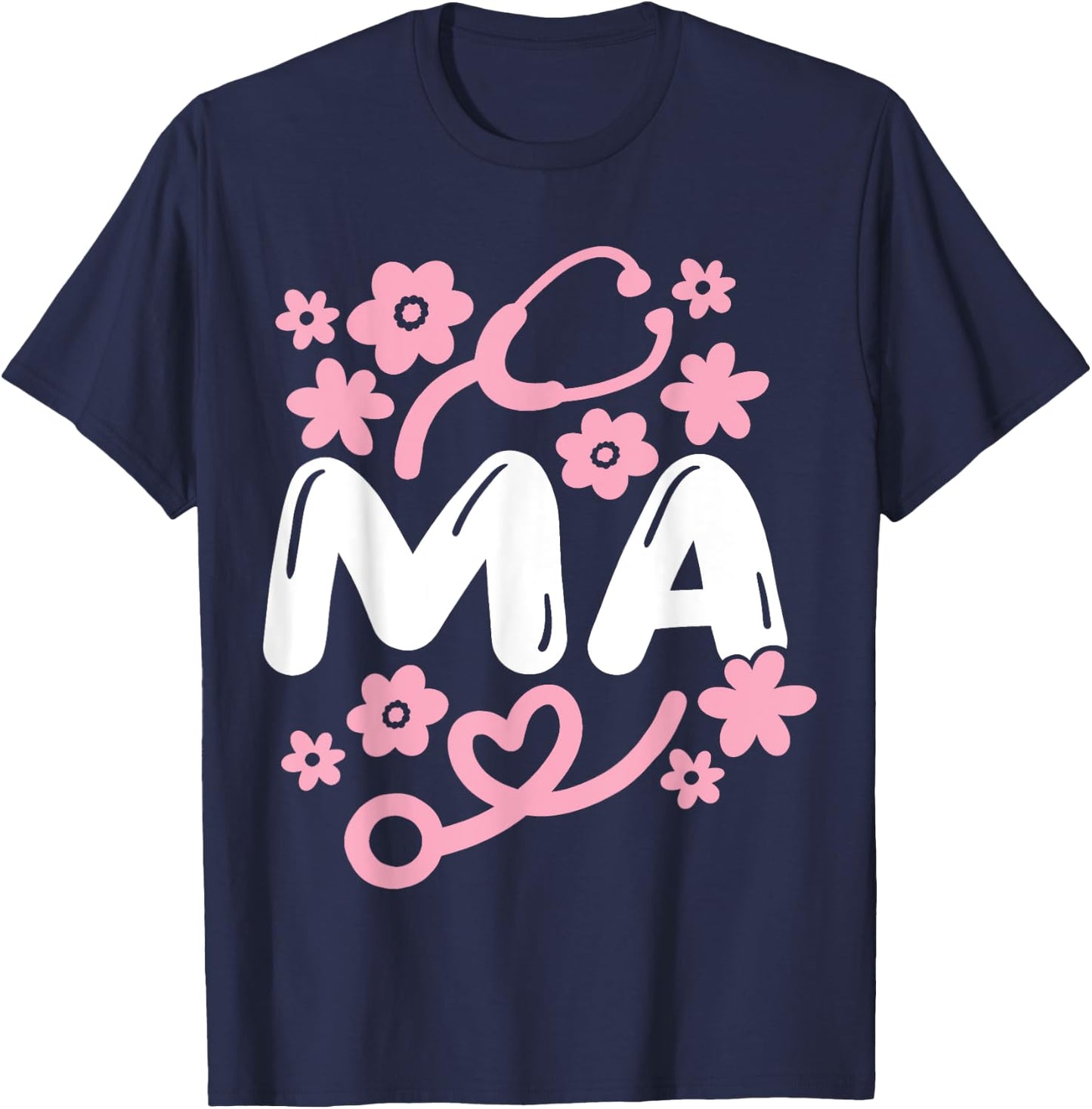 Medical Assistant MA Certified Medical Assistant CMA T-Shirt - T-Shirt | Navy