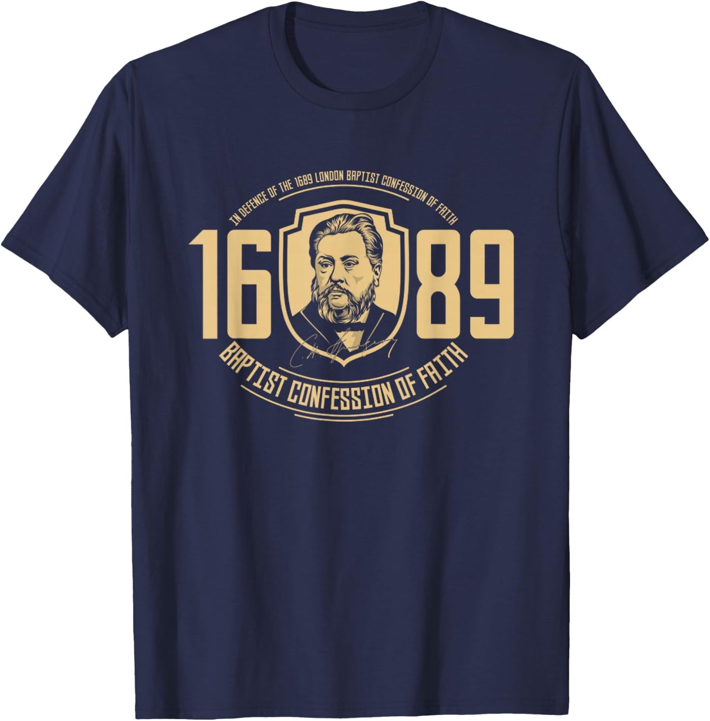 The 1689 Baptist Confession Of Faith Reformed Christ T-Shirt - T-Shirt | Navy