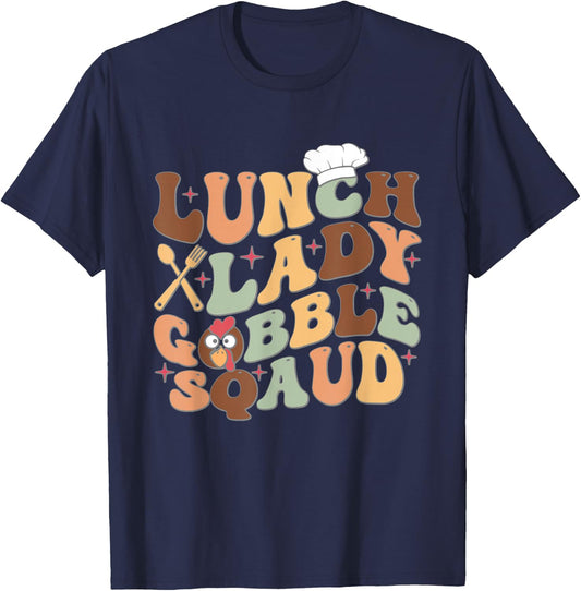 Lunch Lady Gobble Squad Thanksgiving Turkey Lunch Lady T-Shirt - T-Shirt | Navy