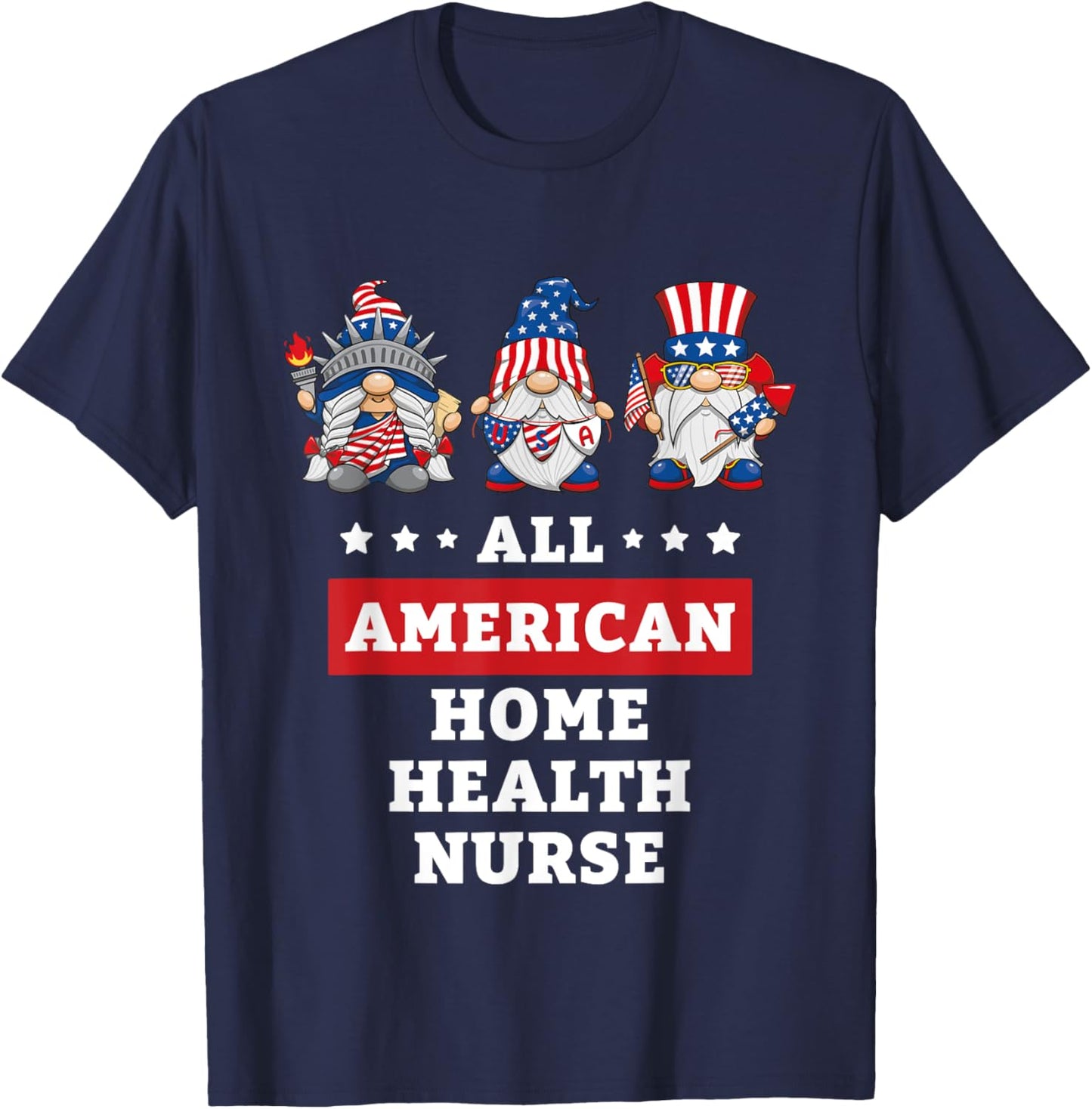 Home Health Nurse Gnomes July 4th American Flag USA T-Shirt - T-Shirt | Navy