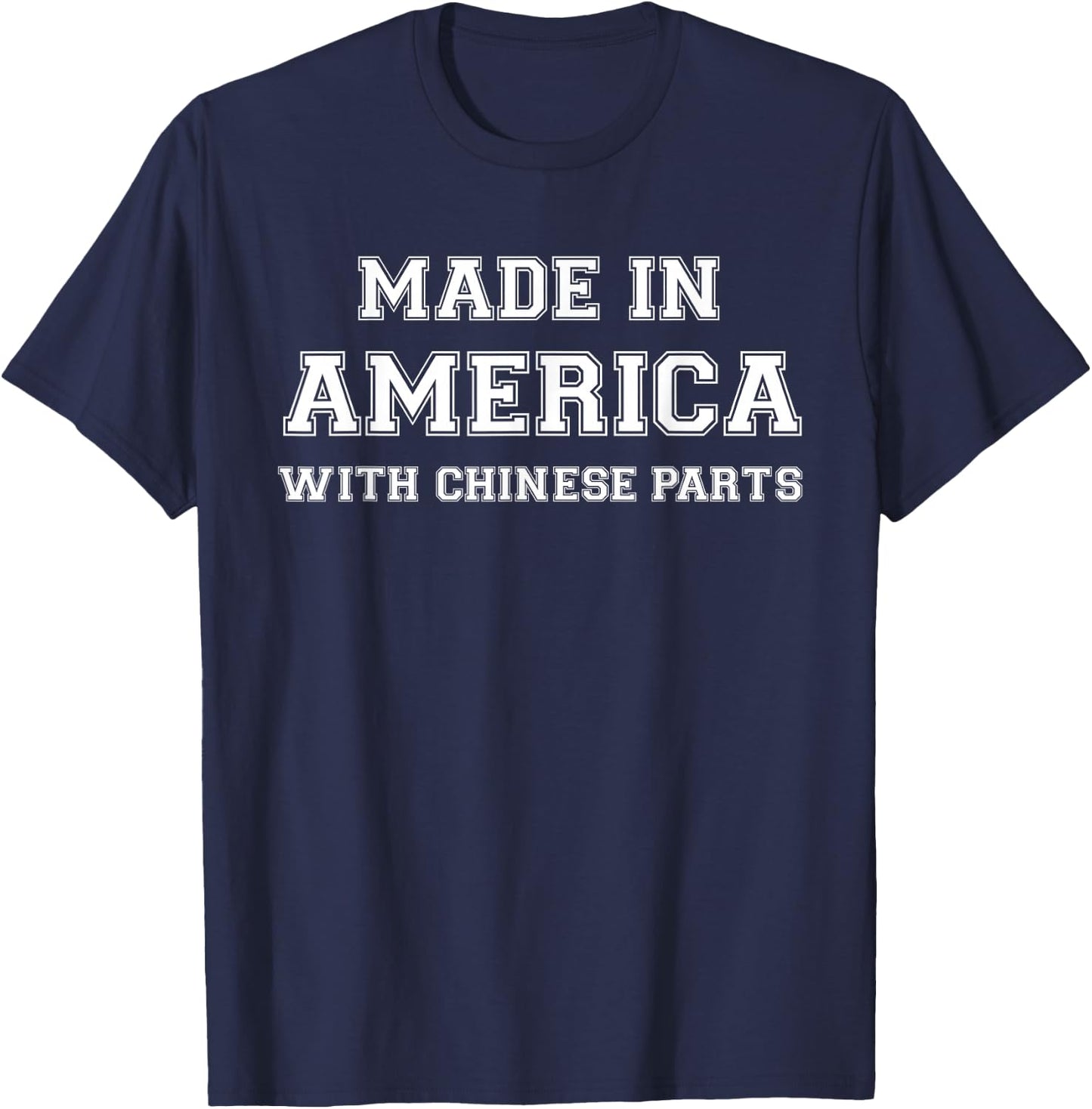 MADE IN AMERICA WITH CHINESE PARTS China USA T-Shirt - T-Shirt | Navy