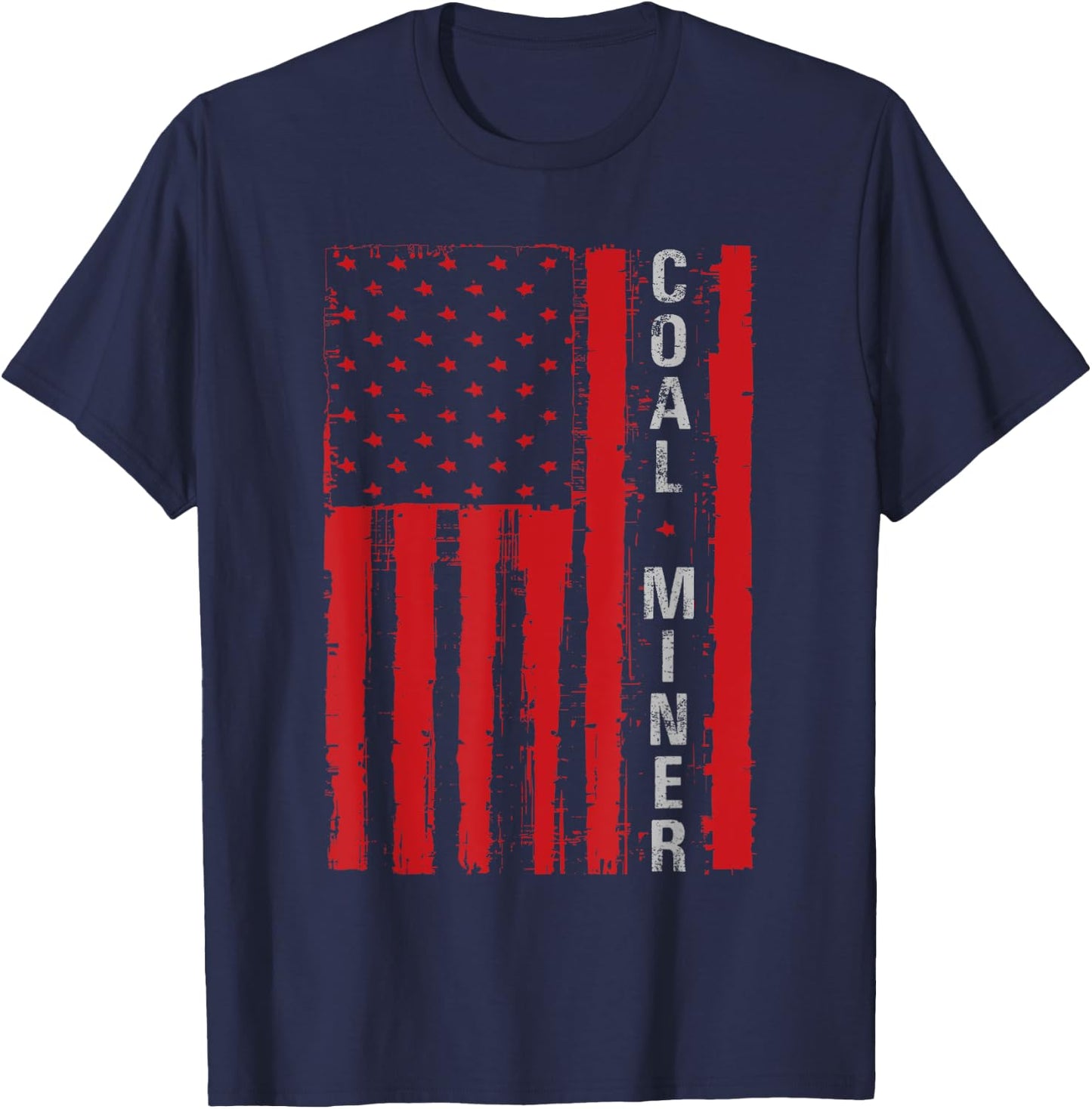 Distressed American Flag Coal Miner Mining Proud Men Gifts T-Shirt - T-Shirt | Navy