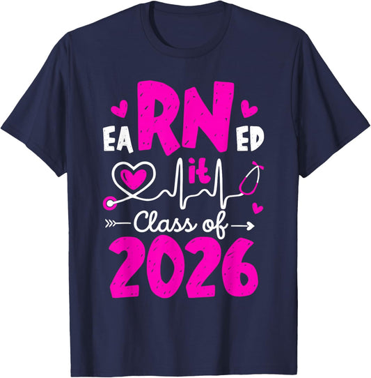 Earned It Class Of 2026 I Registered Nurse I RN Nurse Women T-Shirt - T-Shirt | Navy