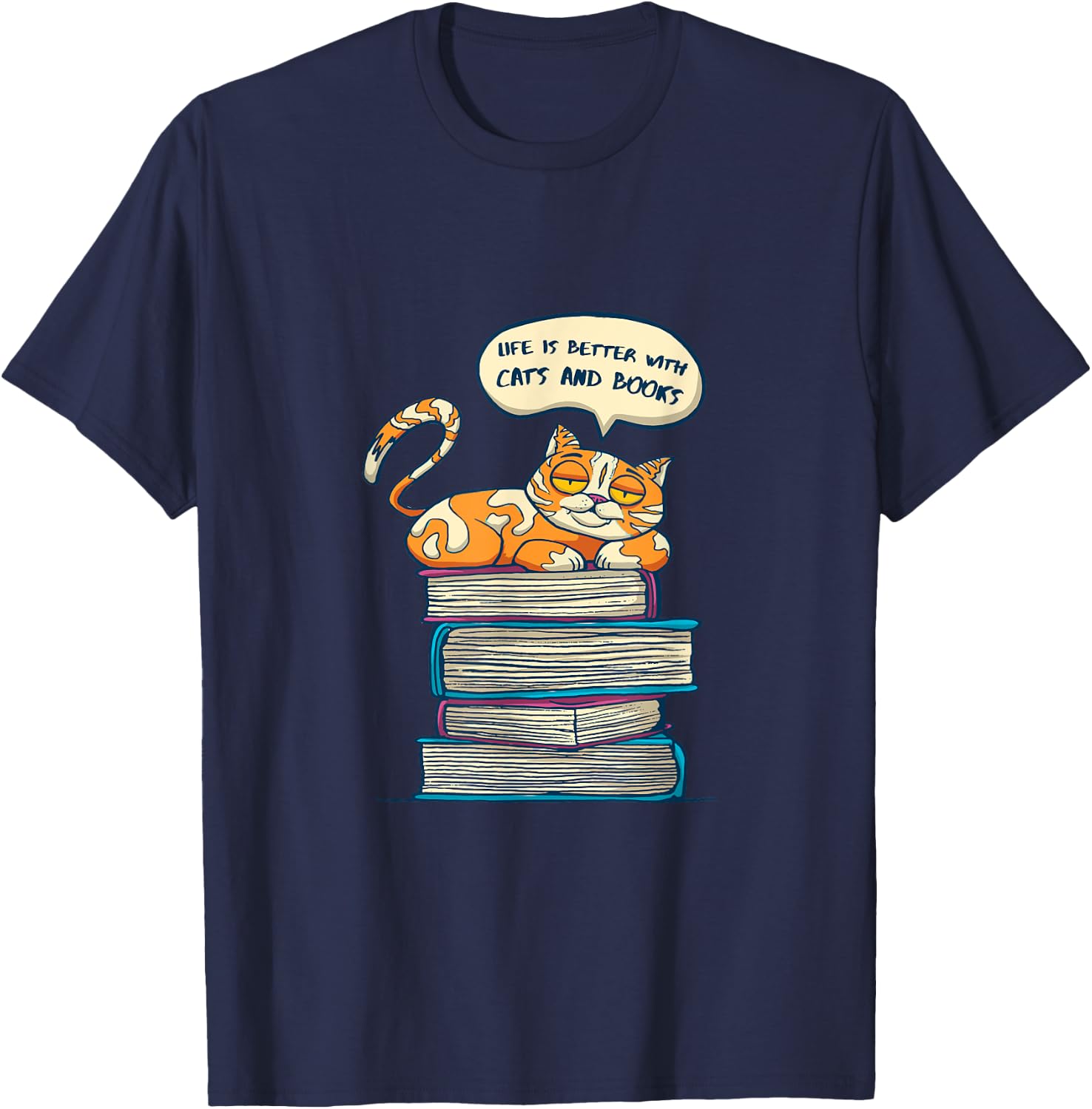Life is better with cats an books T-Shirt - T-Shirt | Navy