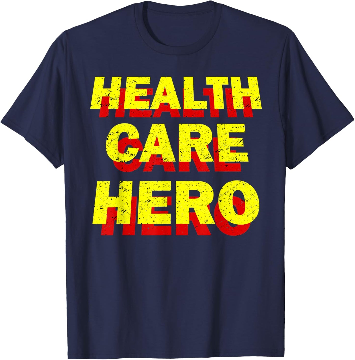 Health Care Hero Cool Healthcare Worker Doctors Nurse Life T-Shirt - T-Shirt | Navy