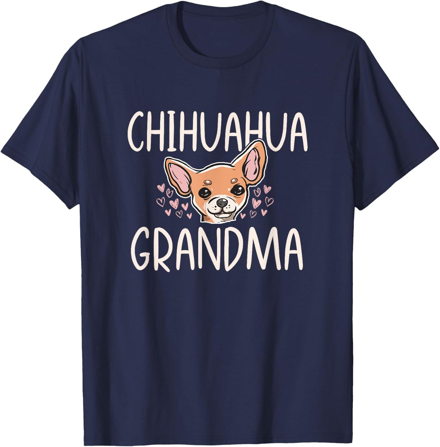 Chihuahua Mom Grandma Funny Dog Lover Puppy Owner Women T-Shirt - T-Shirt | Navy