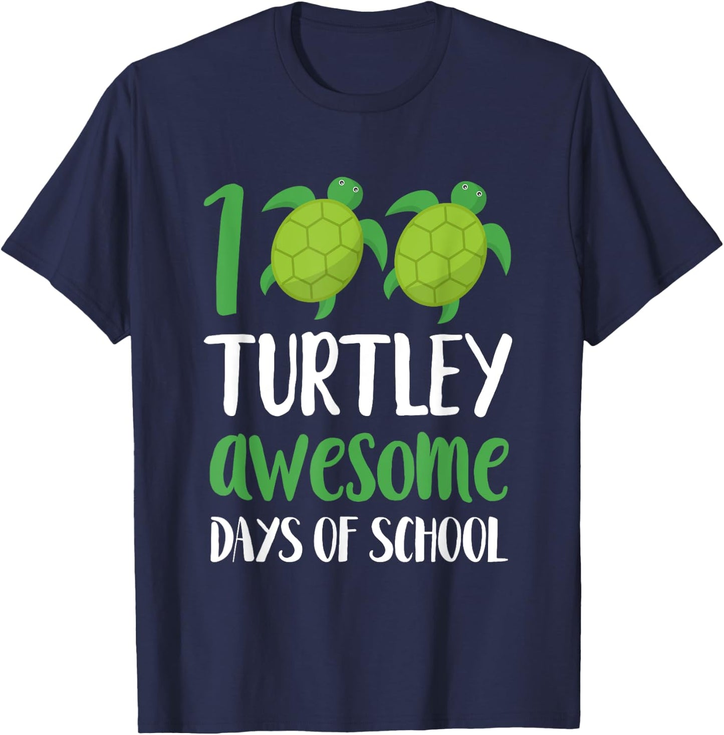 100 Turtley Awesome Days - Cool Turtle 100th Day of School T-Shirt - T-Shirt | Navy