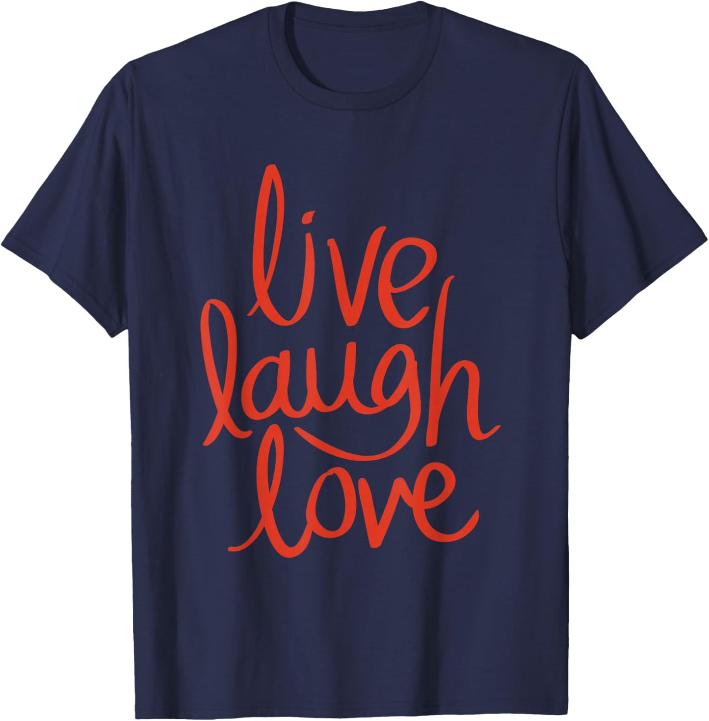 Live Laugh Love pretty stylish motivational design T-Shirt - T-Shirt | Navy