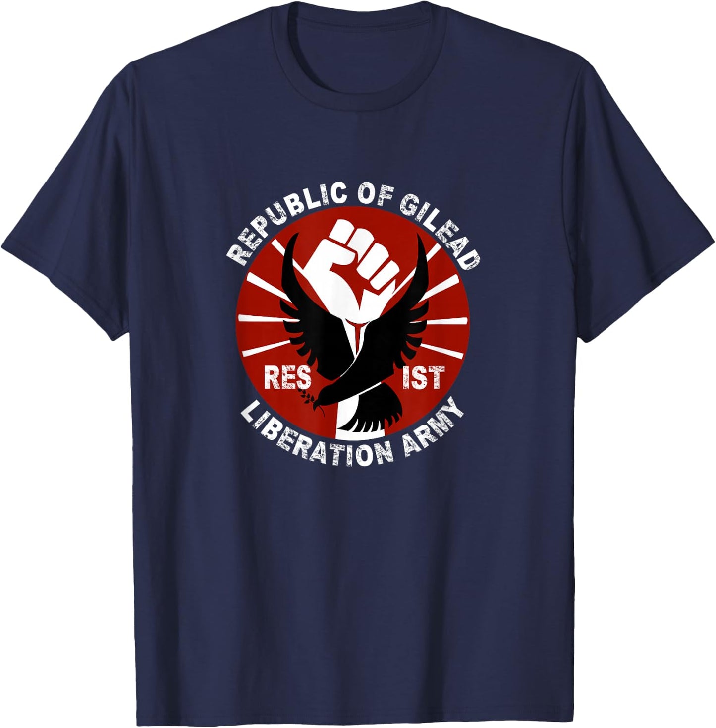 RESIST- Gilead Liberation Army Civil Rights Activism T-Shirt - T-Shirt | Navy