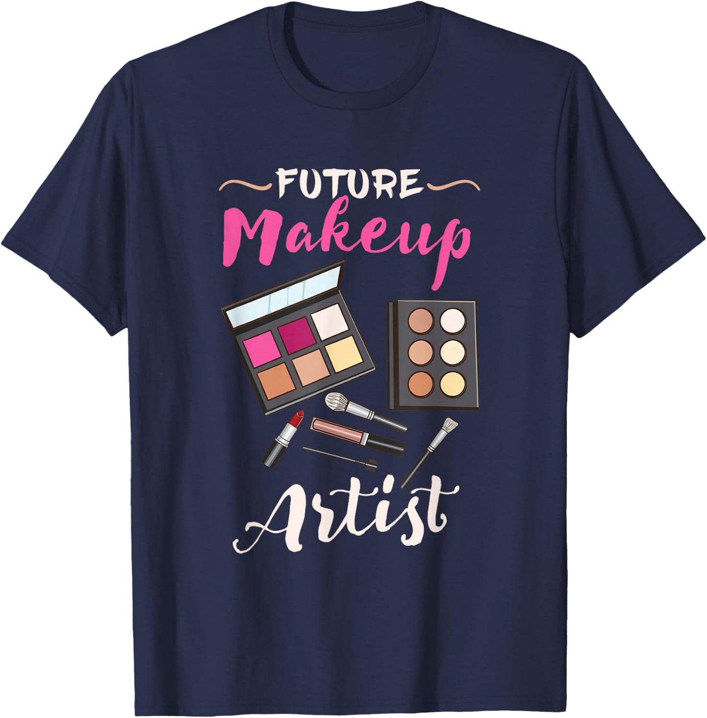 Future Makeup Artist T-Shirt - T-Shirt | Navy