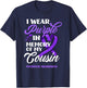 I Wear Purple In Memory Of My Cousin Overdose Awareness T-Shirt - T-Shirt | Navy
