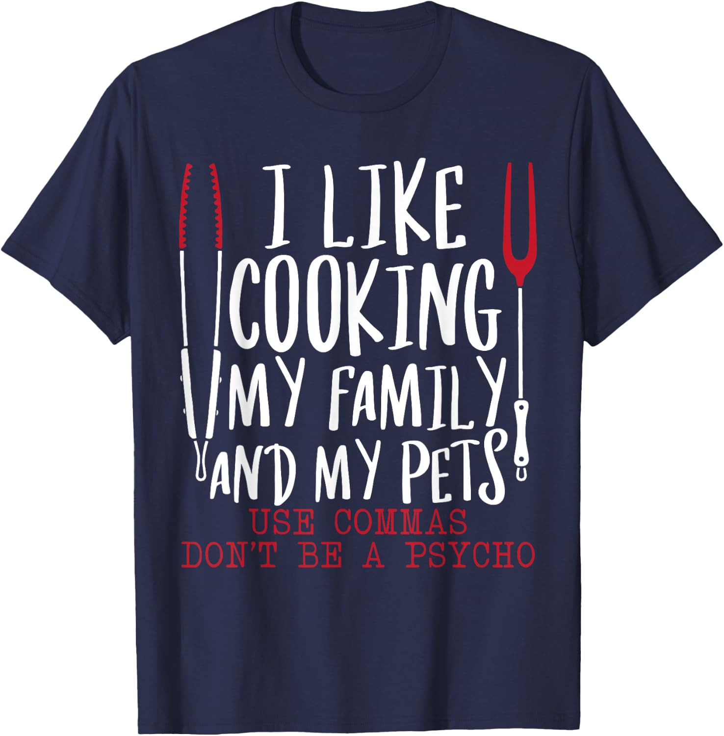 Use Commas Don't Be A Psycho Grammar Police English Teacher Women T-Shirt - T-Shirt | Navy