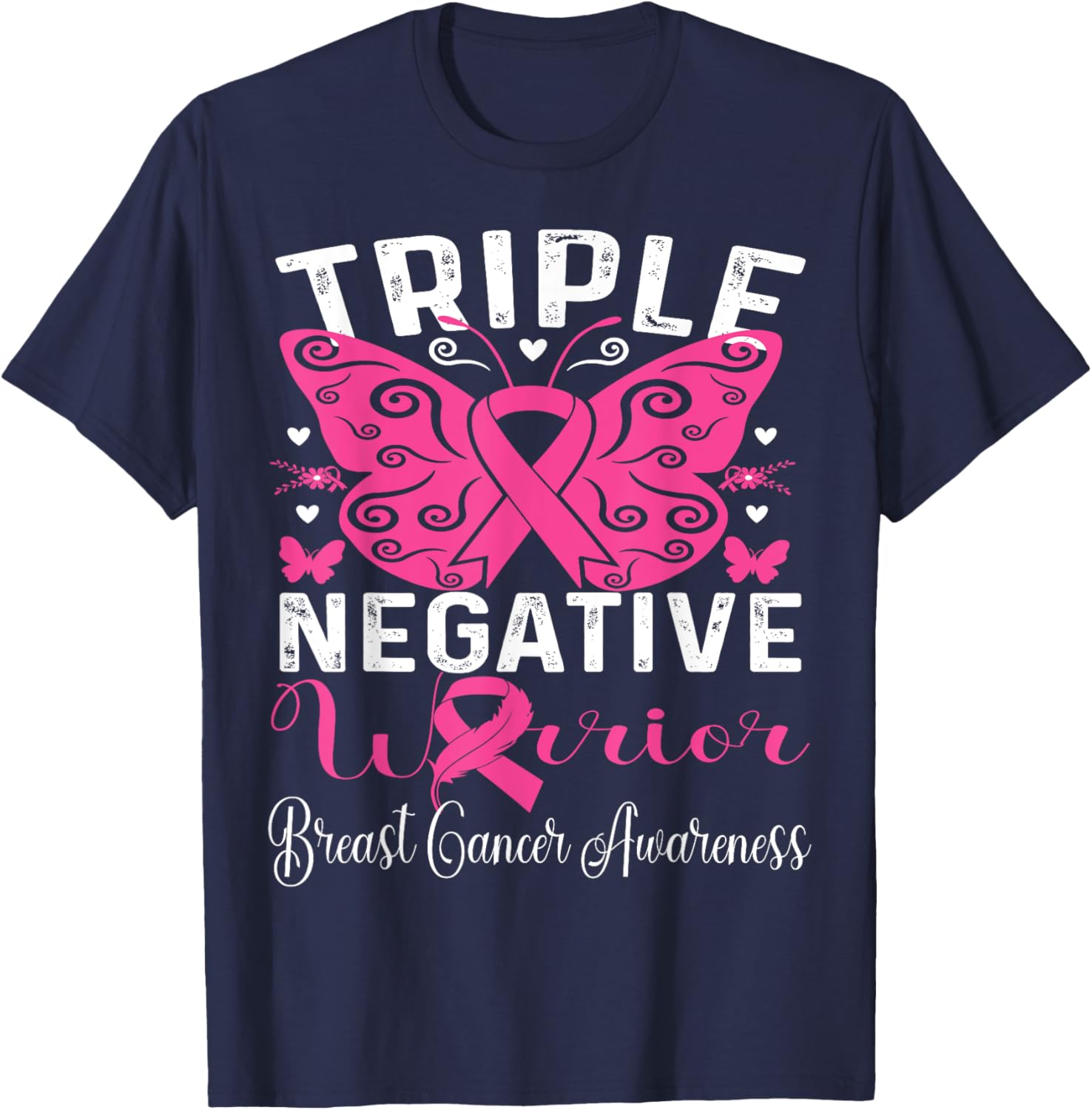 Triple Negative Warrior Pink Breast Cancer Awareness T-Shirt - T-Shirt | Navy