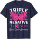 Triple Negative Warrior Pink Breast Cancer Awareness T-Shirt - T-Shirt | Navy