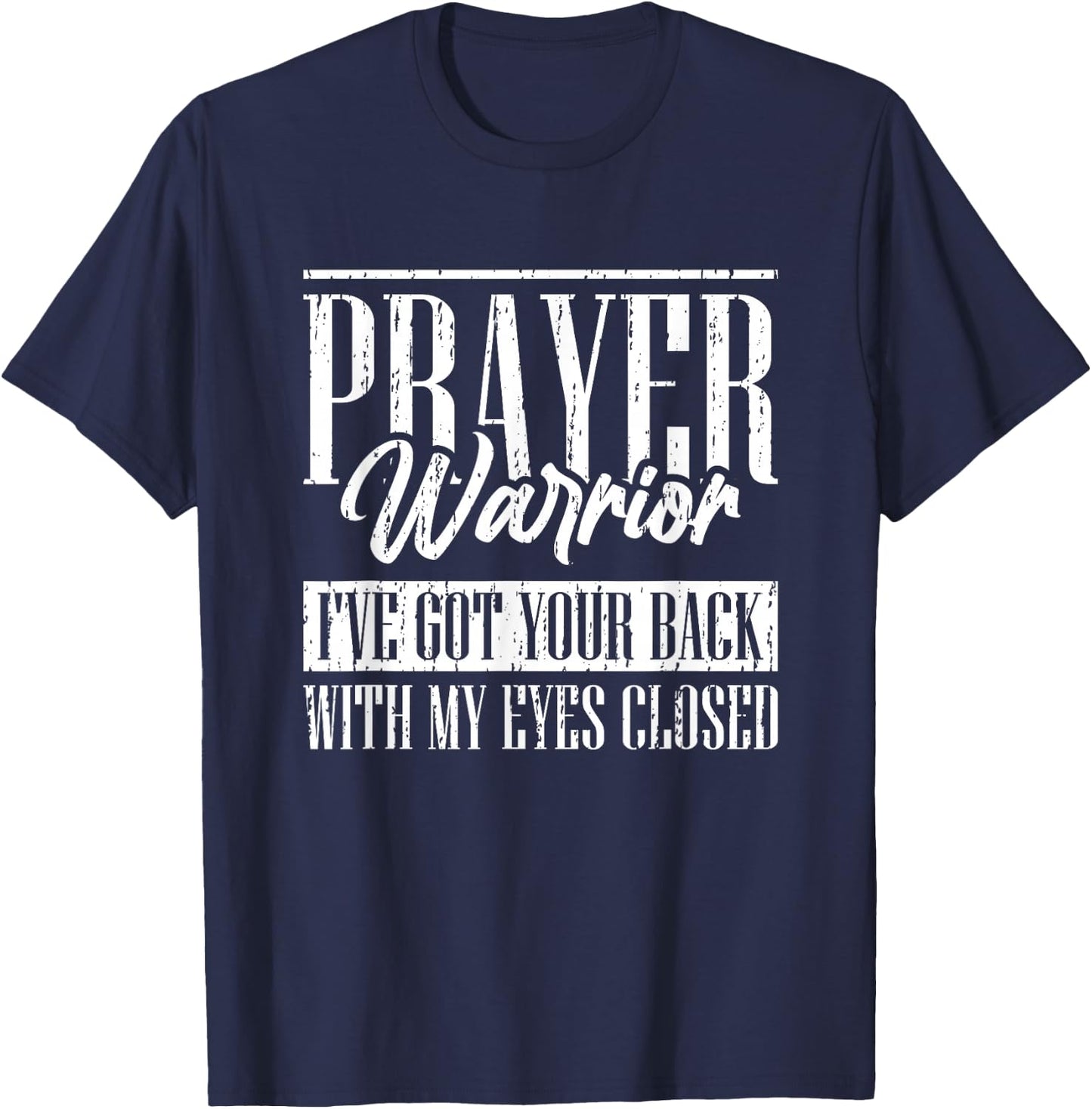 Christian Prayer Warrior Have Faith Quote Bible Verse T-Shirt - T-Shirt | Navy