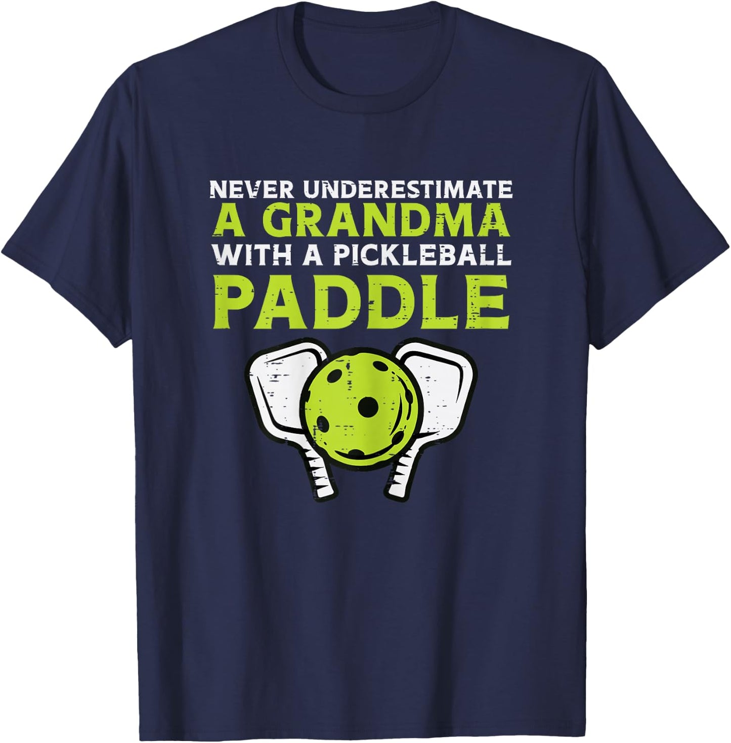 Never Underestimate Grandma With Pickleball Paddle Women T-Shirt - T-Shirt | Navy