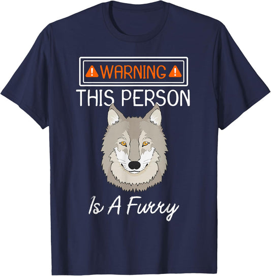 Warning This Person Is A Furry Fandom Furries Cosplay Design T-Shirt - T-Shirt | Navy