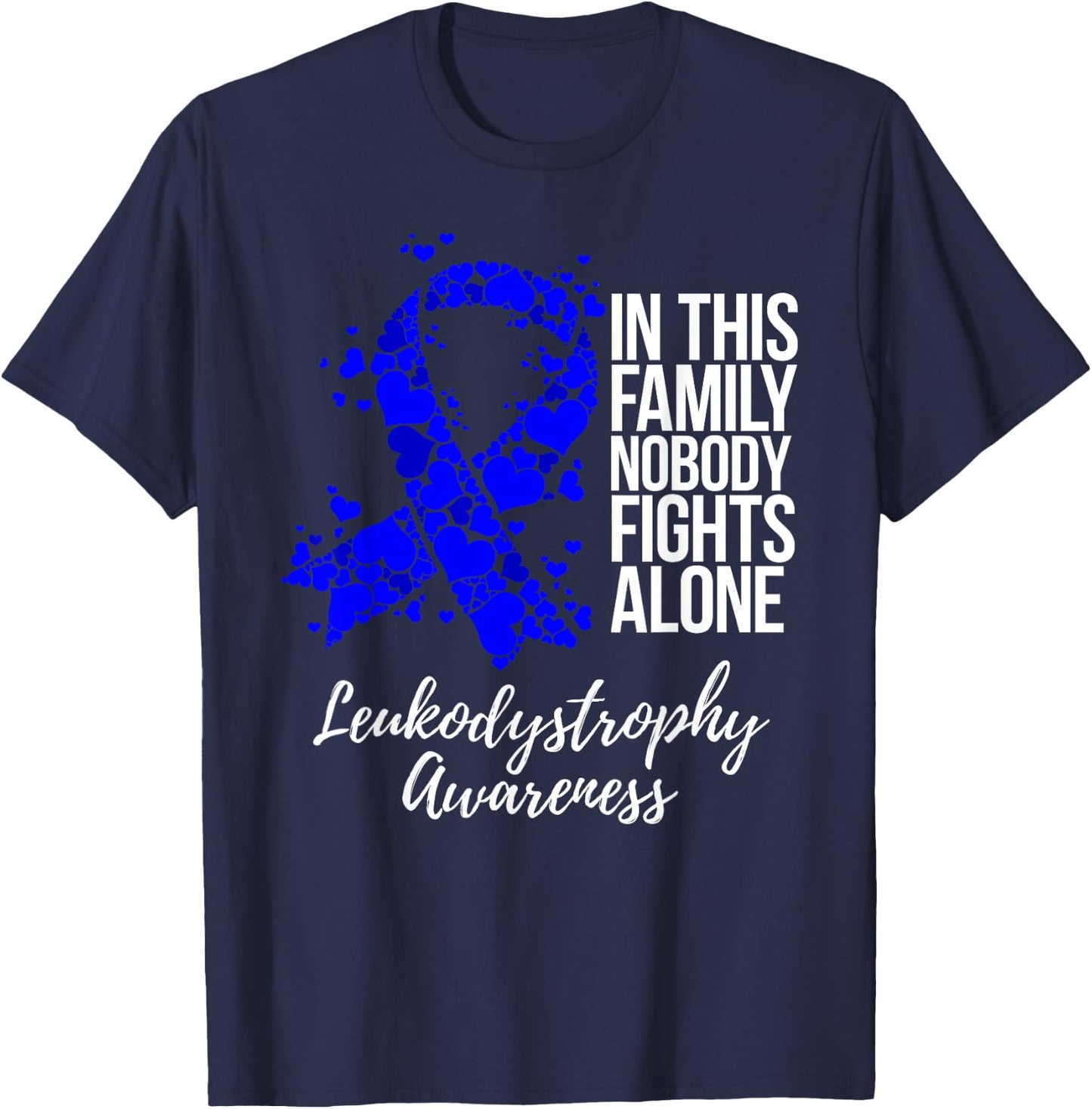Family Support Blue Ribbon Leukodystrophy Awareness T-Shirt - T-Shirt | Navy