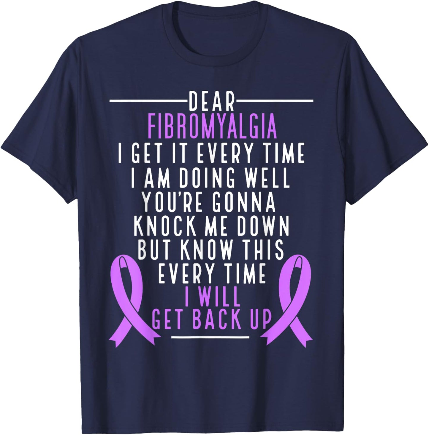Fibro Warrior I will get back up Fibromyalgia Awareness T-Shirt - T-Shirt | Navy