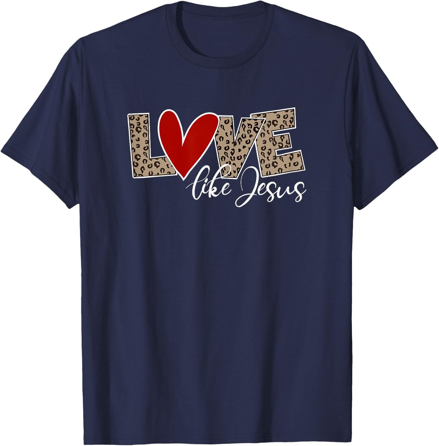 LOVE LIKE JESUS Leopard Print Christian Religion T-Shirt - T-Shirt | Navy