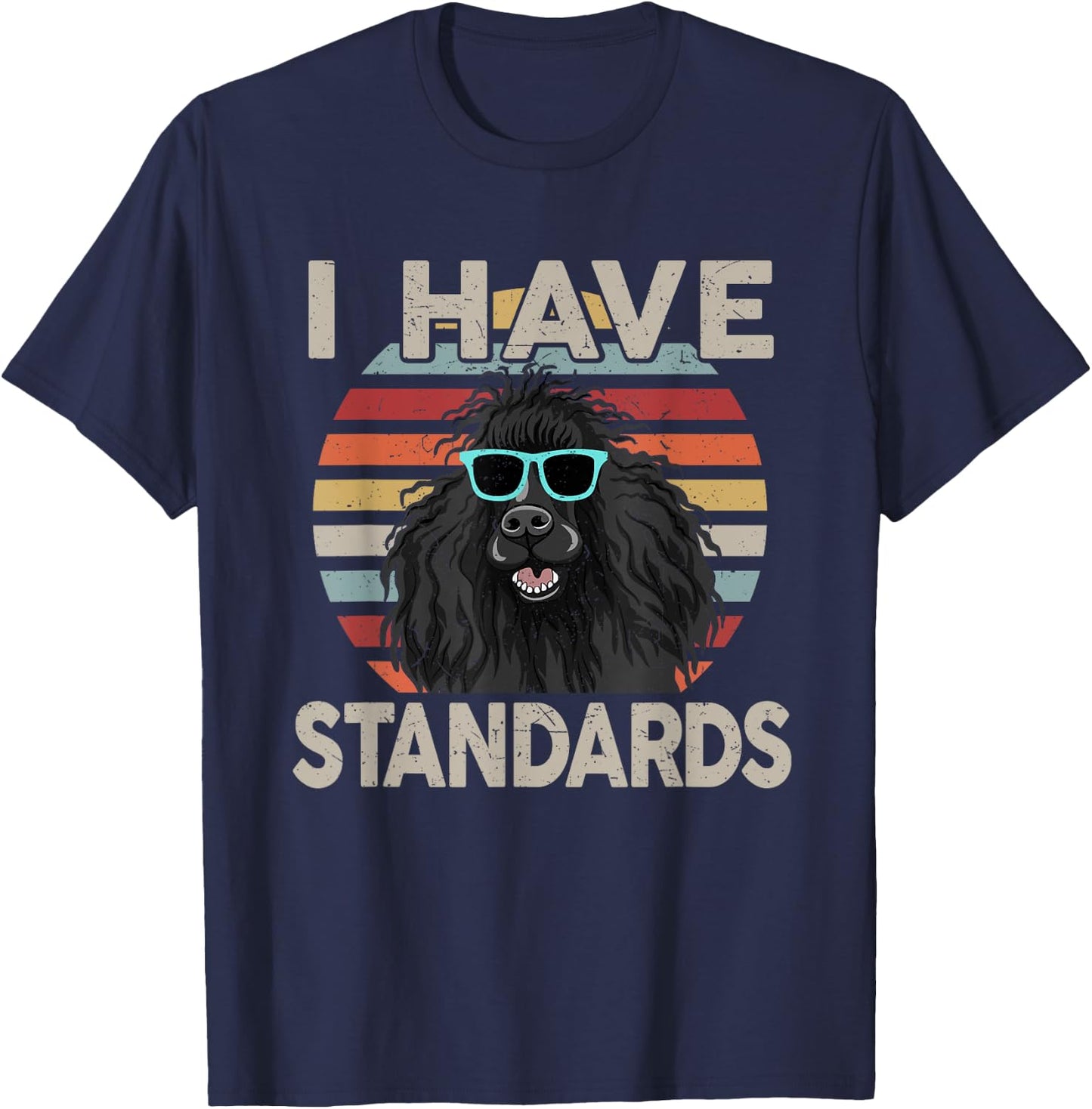 Funny I Have Standard Poodle T-Shirt - T-Shirt | Navy