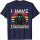 Funny I Have Standard Poodle T-Shirt - T-Shirt | Navy