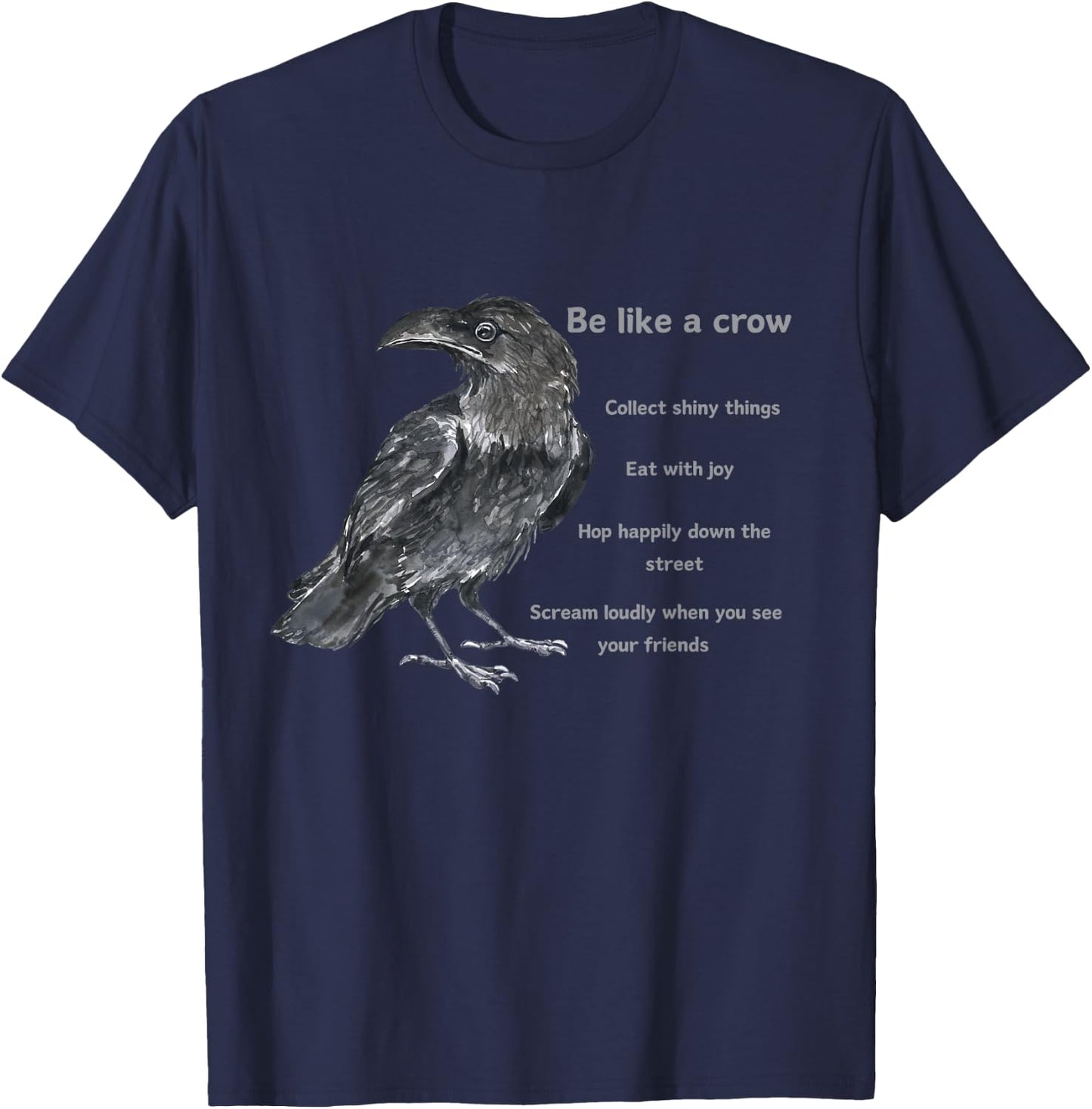 Crow Funny Life Lessons from a Corvus Bird T-Shirt - T-Shirt | Navy