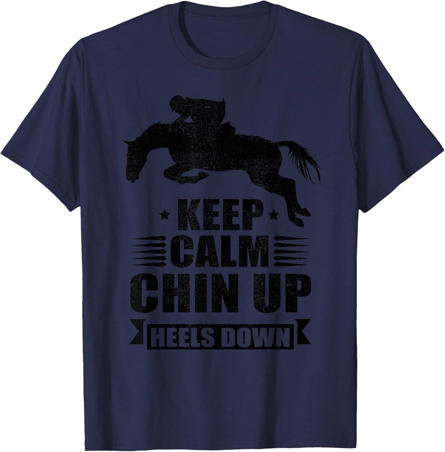 Funny Horseback Riding Gift Girls Cool Chin Up Heels Down T-Shirt - T-Shirt | Navy