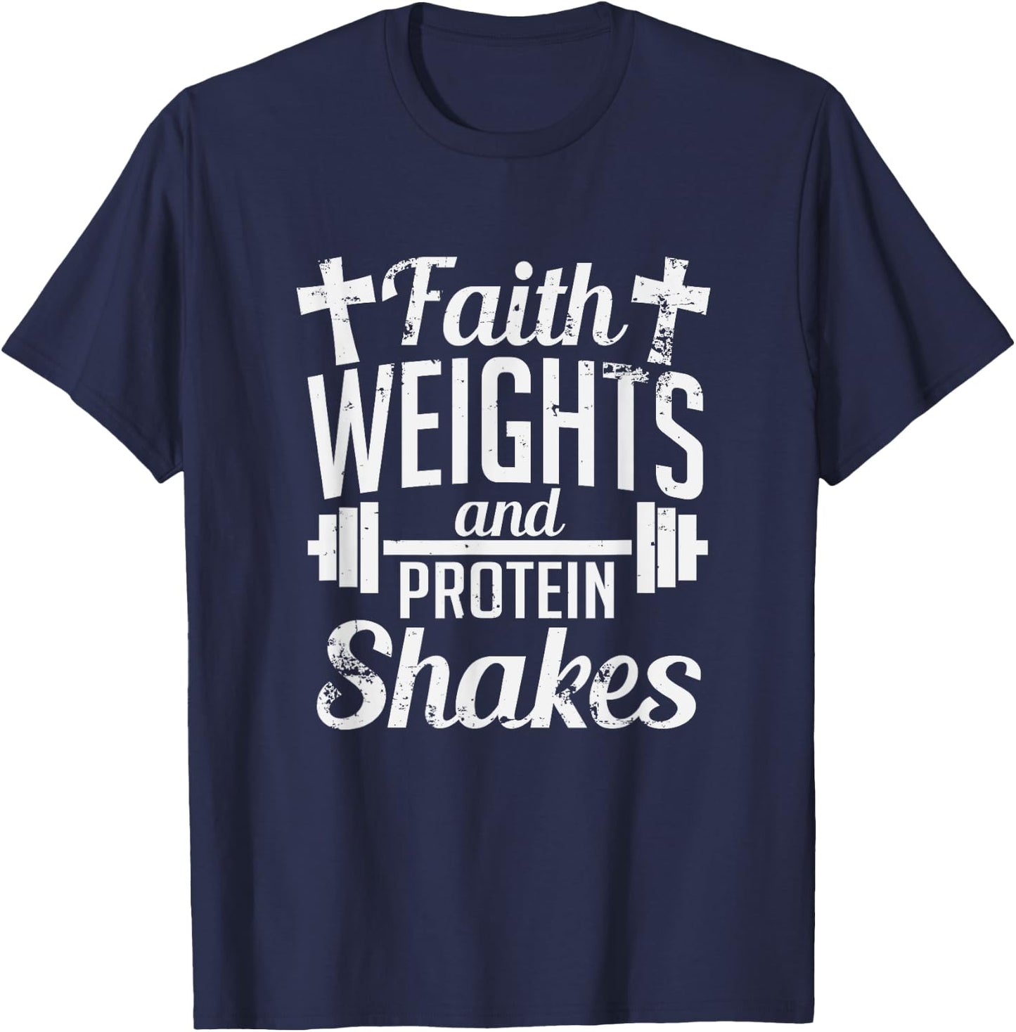 Faith Weights And Protein Shakes Funny Religious Gym T-Shirt - T-Shirt | Navy