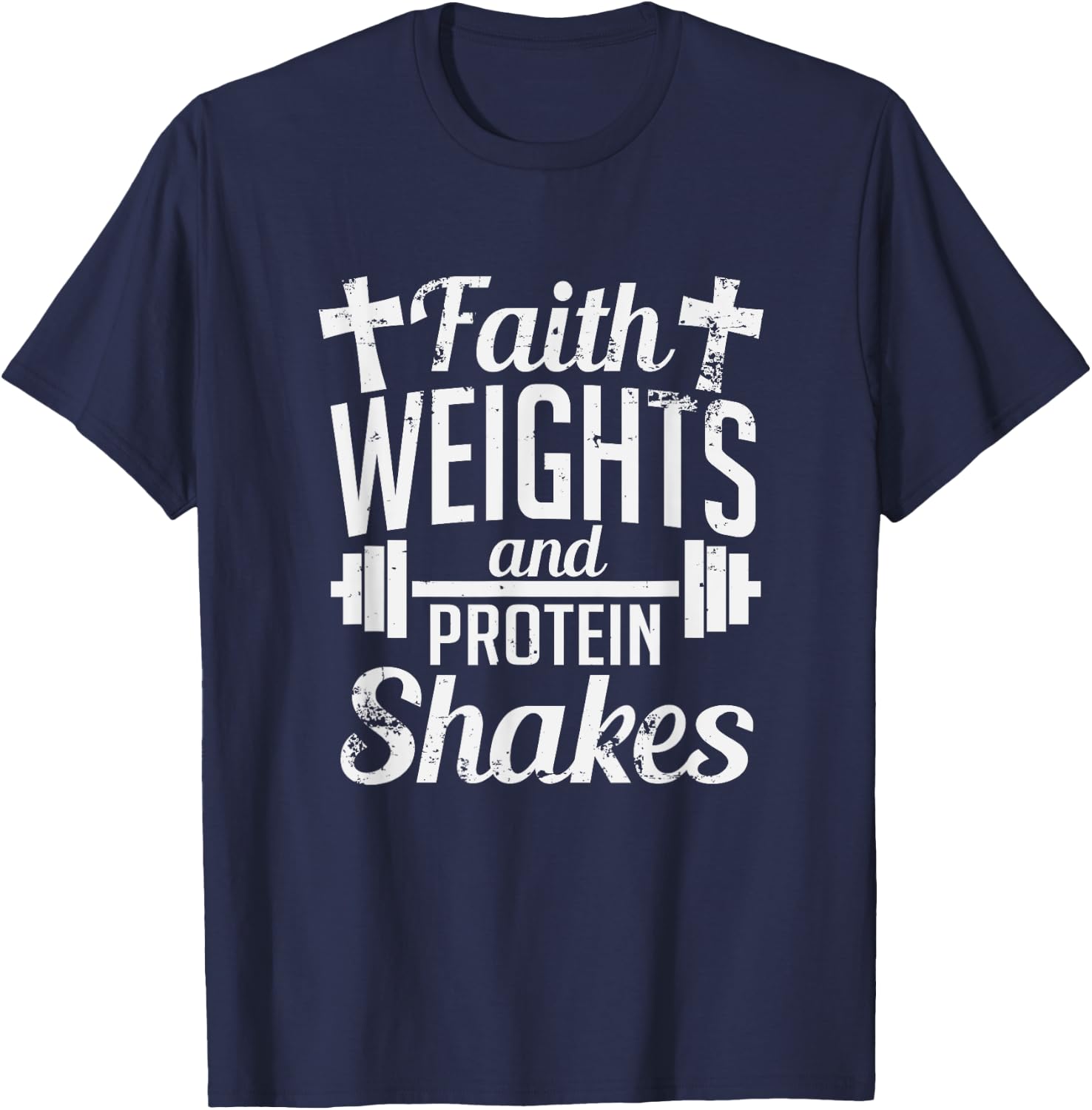 Faith Weights And Protein Shakes Funny Religious Gym T-Shirt - T-Shirt | Navy