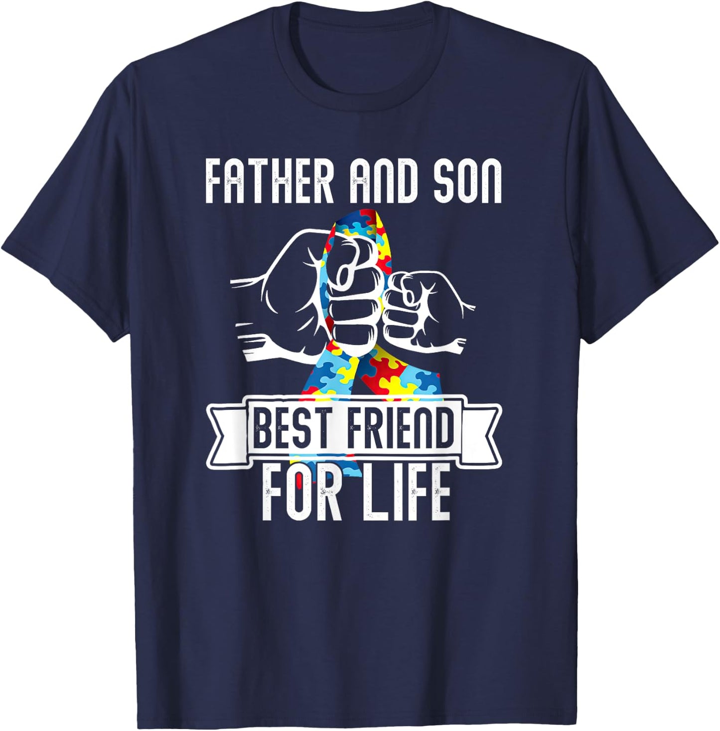 Father And Son Best Friend For Life Dad Fun Autism Awareness T-Shirt - T-Shirt | Navy