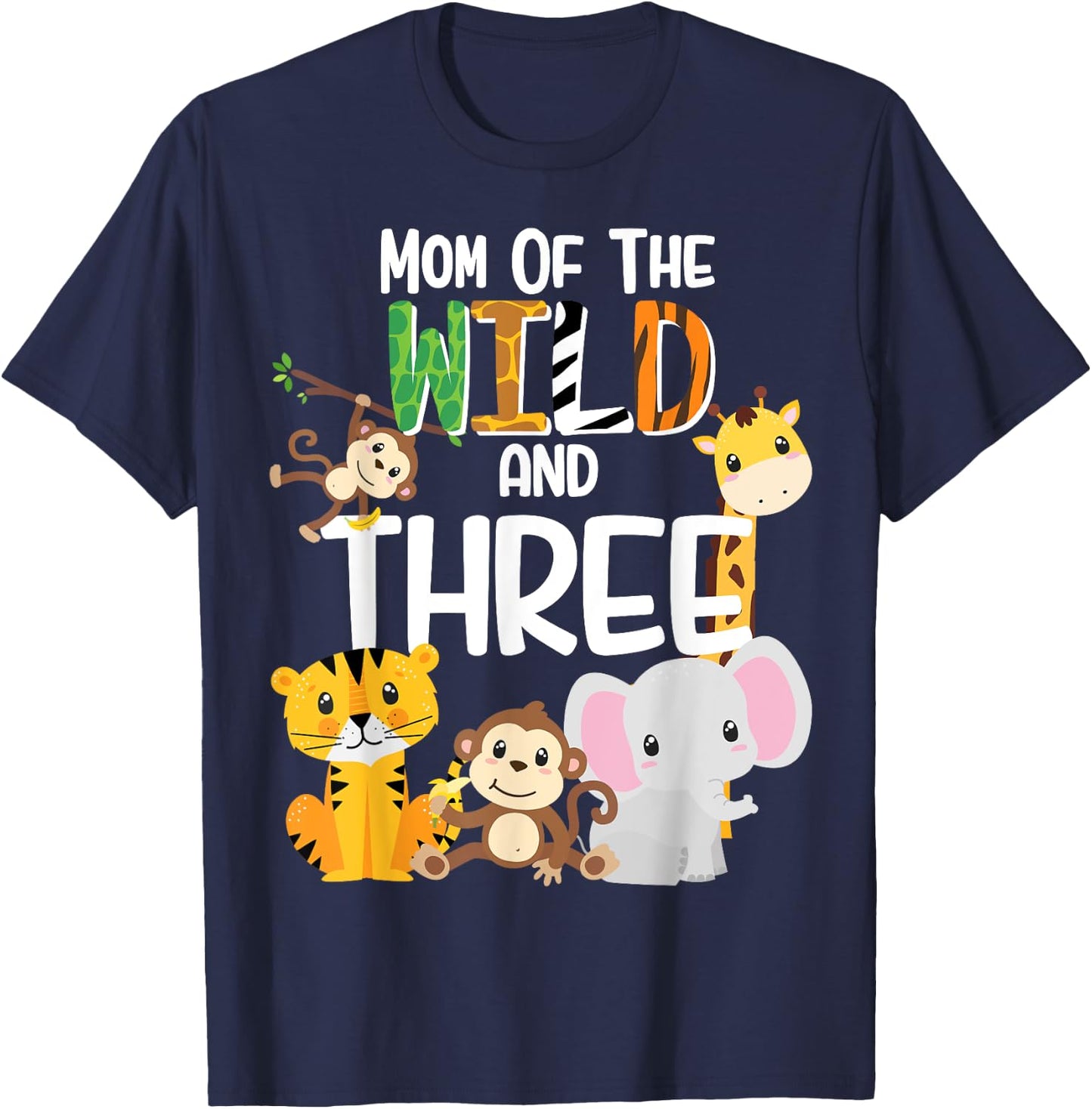 Mom of the Wild and Three Zoo Theme Birthday Safari Jungle T-Shirt - T-Shirt | Navy